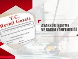 Asansör İşletme ve Bakım Yönetmeliği